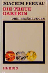 Die treue Dakerin. Drei Erzählungen 