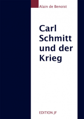 Carl Schmitt und der Krieg 