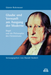 Glaube und Vernunft am Ausgang der Moderne 