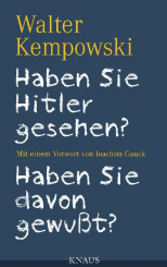 Haben Sie Hitler gesehen? Haben Sie davon gewußt? 