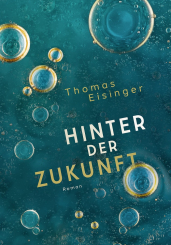 Hinter der Zukunft 