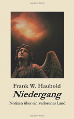 Niedergang - Notizen über ein verlorenes Land 
