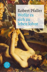 Wofür es sich zu leben lohnt 