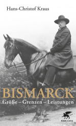 Bismarck. Größe - Grenzen - Leistungen 