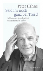 Seid ihr noch ganz bei Trost! 