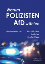 Warum Polizisten AfD wählen 