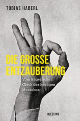 Die große Entzauberung 