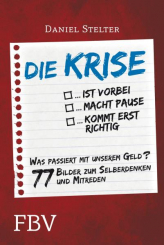 Die Krise. Was passiert mit unserem Geld? 