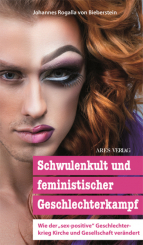 Schwulenkult und feministischer Geschlechterkampf 