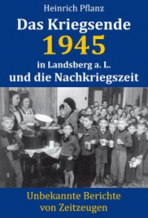 Das Kriegsende 1945 in Landsberg a. L. und die Nachkriegszeit 