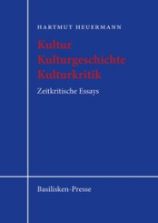 Kultur - Kulturgeschichte - Kulturkritik 