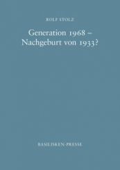 Generation 1968 - Nachgeburt von 1933? 