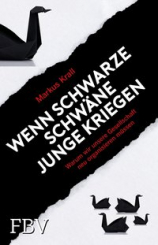 Wenn schwarze Schwäne Junge kriegen 