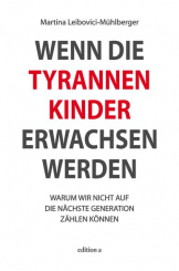 Wenn die Tyrannenkinder erwachsen werden 