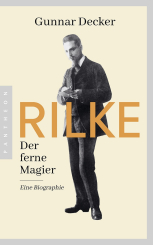 Rilke. Der ferne Magier 