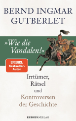 »Wie die Vandalen!« 