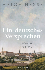 Ein deutsches Versprechen. Weimar 17561933 