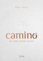 Camino. Mit dem Herzen gehen 