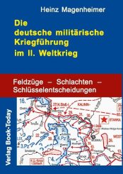 Die deutsche militärische Kriegführung im II. Weltkrieg 
