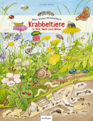 Mein erstes Wimmelbuch: Krabbeltiere in Feld, Wald und Wiese 