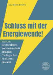 Schluss mit der Energiewende! 