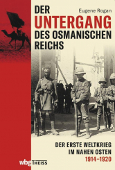 Der Untergang des Osmanischen Reichs 