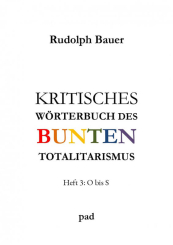 Kritisches Wörterbuch des Bunten Totalitarismus 3 
