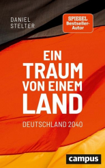 Ein Traum von einem Land: Deutschland 2040 