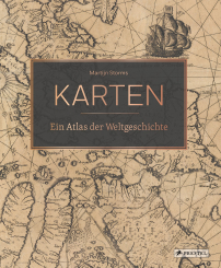 Karten - Ein Atlas der Weltgeschichte 