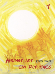 Heimat ist ein Paradies, Band 1 