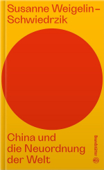 China und die Neuordnung der Welt 