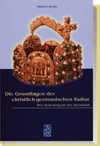 Die Grundlagen der christlich-germanischen Kultur 