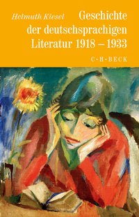 Geschichte der deutschsprachigen Literatur 1918 bis 1933 
