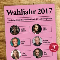CD, Wahljahr 2017 - Der kabarettistische Rückblick in die 18. Legislaturperiode 