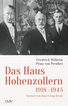 Das Haus Hohenzollern 1918 bis 1945 