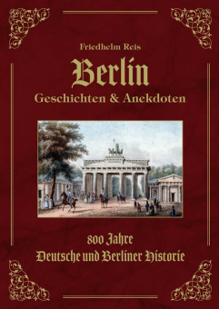 Berlin Geschichten & Anekdoten -Exzellenz Ausgabe -Ledereinband mit Goldprägung- 