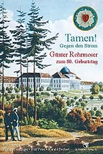 Tamen! Gegen den Strom - Günter Rohrmoser zum 80. Geburtstag 