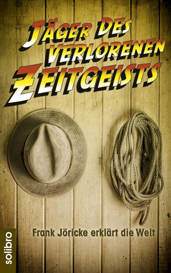 Jäger des verlorenen Zeitgeists 