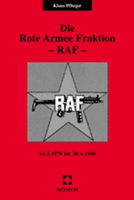 Die Rote Armee Fraktion - RAF - 