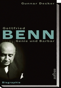 Gottfried Benn - Genie und Barbar 