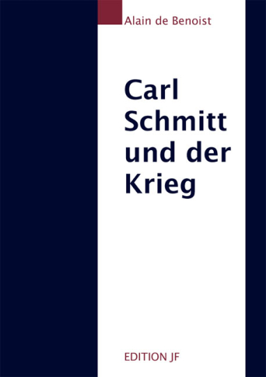 Carl Schmitt und der Krieg 
