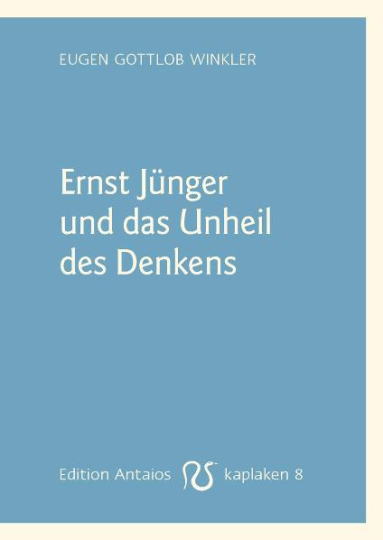 Ernst Jünger und das Unheil des Denkens 