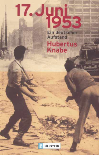 Tb., 17. Juni 1953 - Ein deutscher Aufstand 