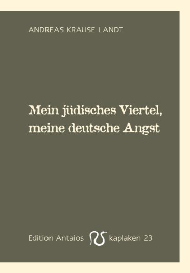 Mein jüdisches Viertel, meine deutsche Angst 