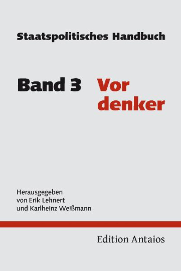 Staatspolitisches Handbuch. Band 3: Vordenker 