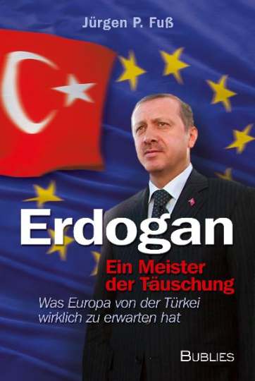 Erdogan - ein Meister der Täuschung 