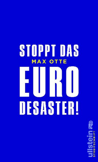 Stoppt das Euro-Desaster! 