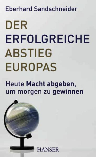 Der erfolgreiche Abstieg Europas 