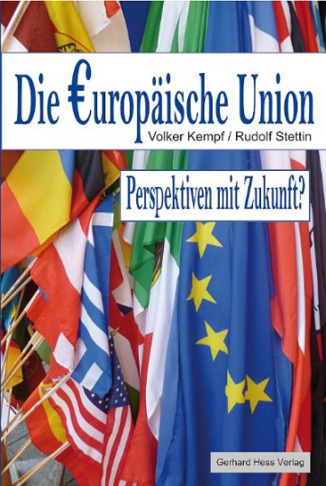 Die Europäische Union. Perspektiven mit Zukunft? 