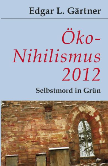Öko-Nihilismus 2012 
